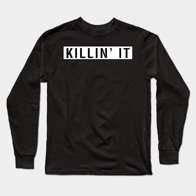 Killin' It Long Sleeve T-Shirt by CityNoir